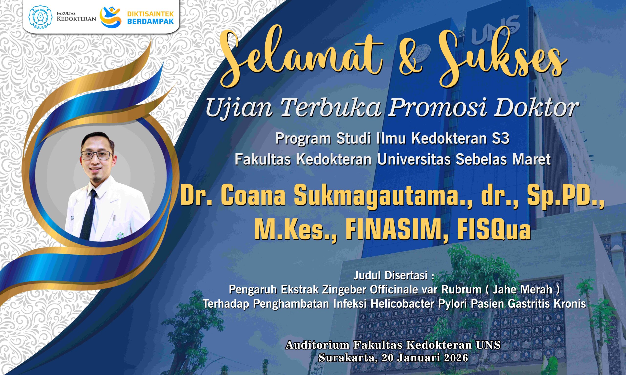 Ujian Terbuka Disertasi Dr. Coana Sukmagautama., dr., Sp.PD,M.Kes, FINASIM, FISQua
